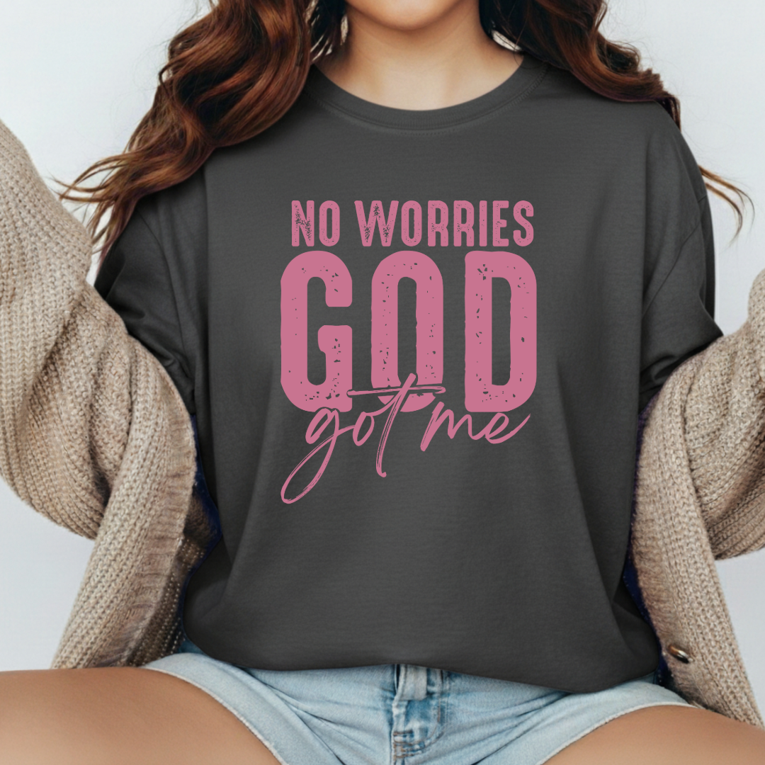 No Worries God Got Me Tee