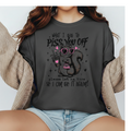 What I did to P!SS You Off Tee